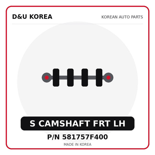 Genuine Mobis S CAMSHAFT FRT LH 581757F400 for Korean vehicles | D&U Korea