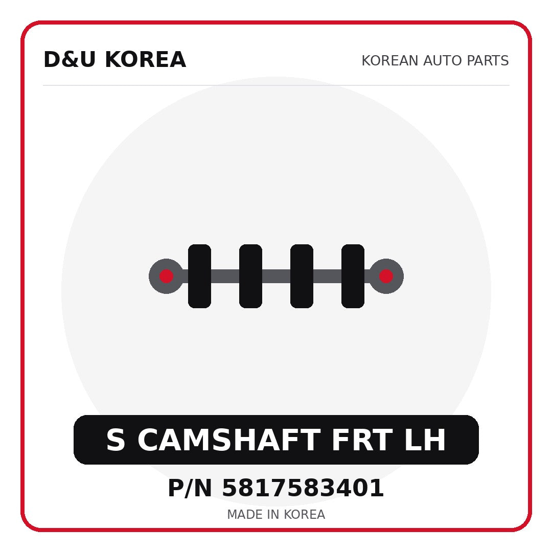 Genuine Mobis S CAMSHAFT FRT LH 5817583401 - Korean auto parts from D&U Korea