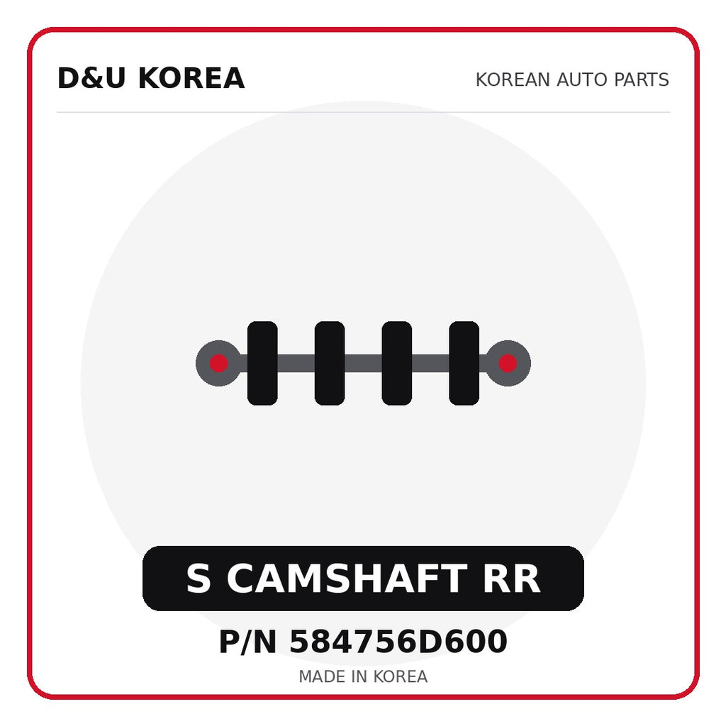 Genuine Mobis S CAMSHAFT RR 584756D600 - Korean auto parts from D&U Korea