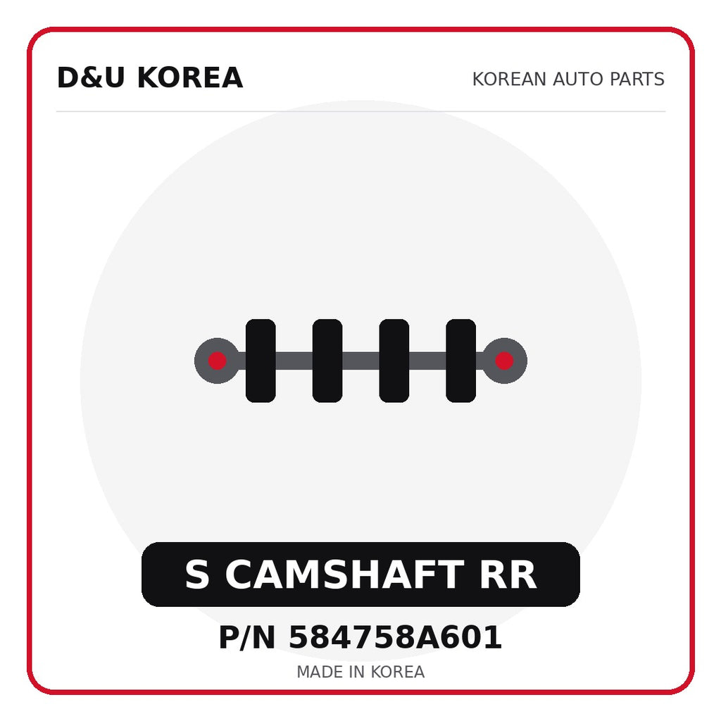 Genuine Mobis S CAMSHAFT RR 584758A601 - Korean auto parts from D&U Korea