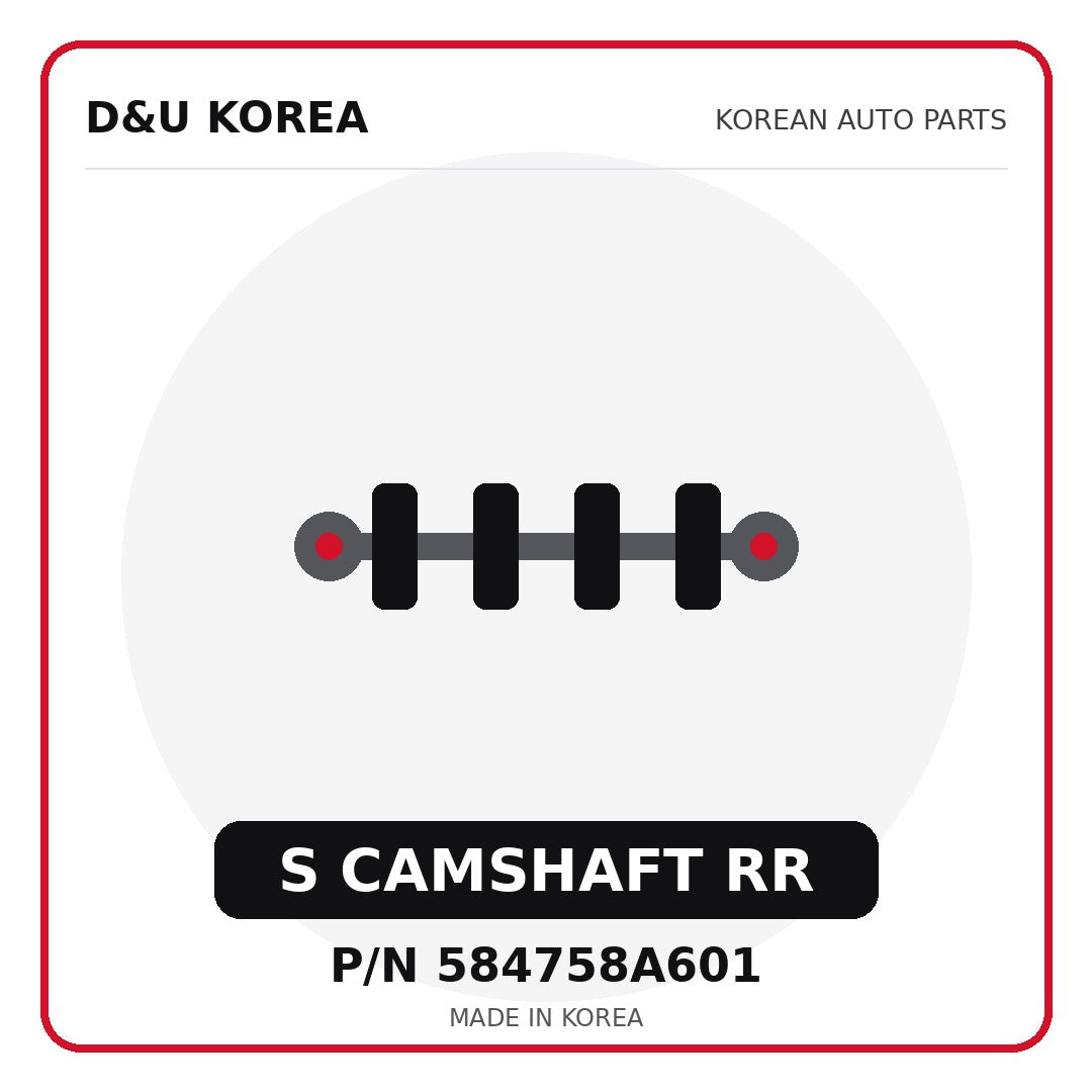 Genuine Mobis S CAMSHAFT RR 584758A601 - Korean auto parts from D&U Korea