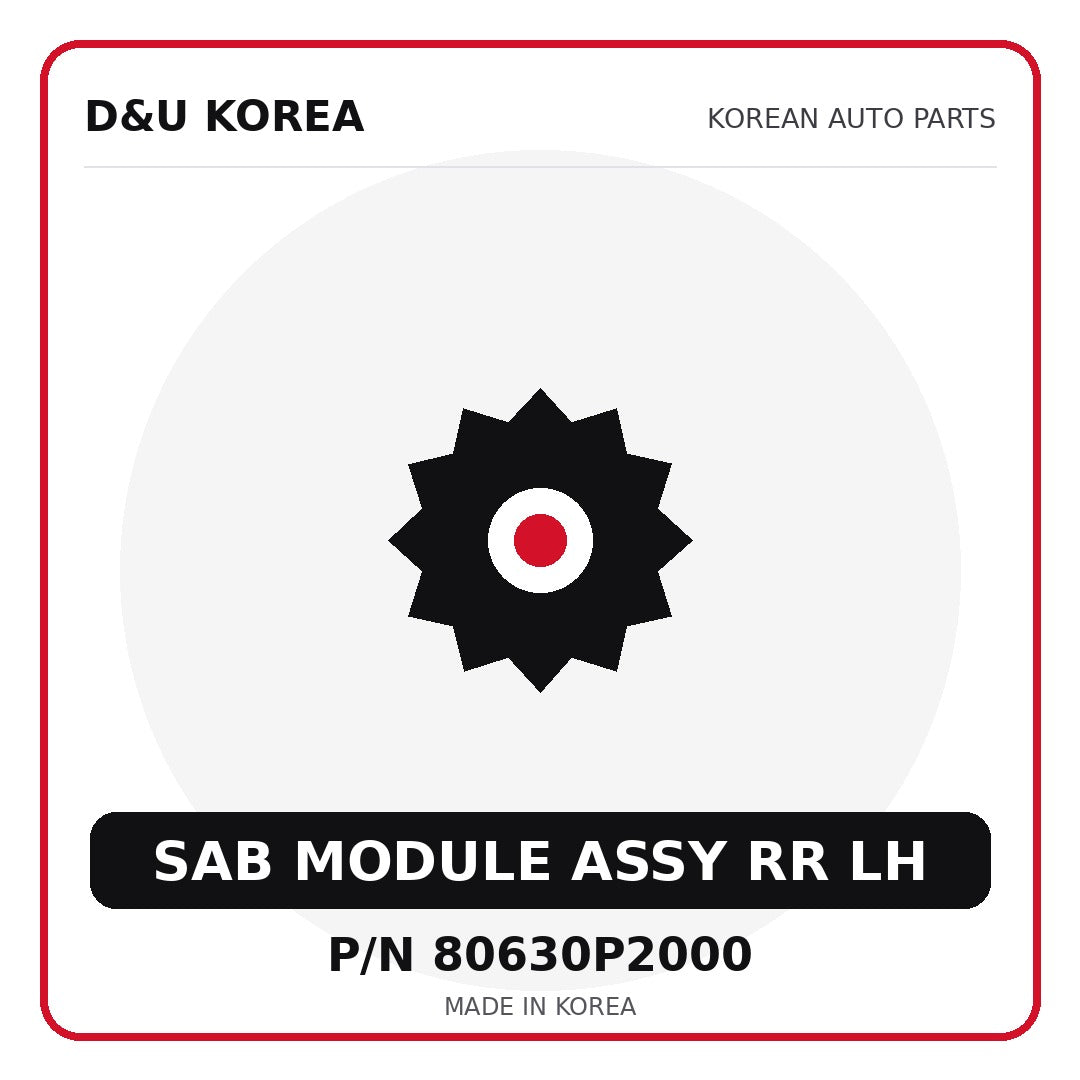 Genuine Mobis SAB MODULE ASSY RR LH 80630P2000 - Korean auto parts from D&U Korea