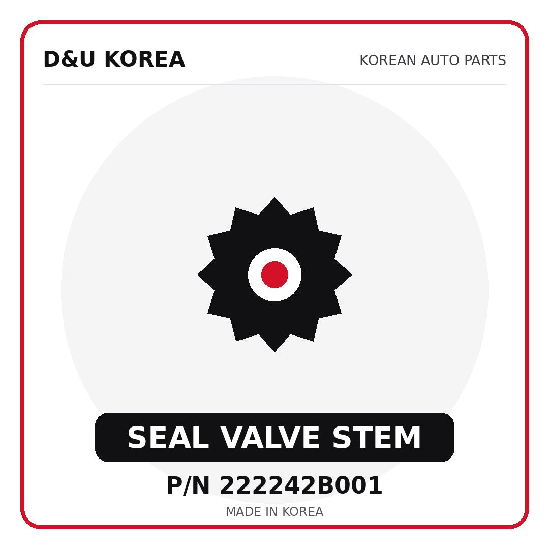 Genuine Mobis SEAL VALVE STEM 222242B001 - Korean auto parts from D&U Korea