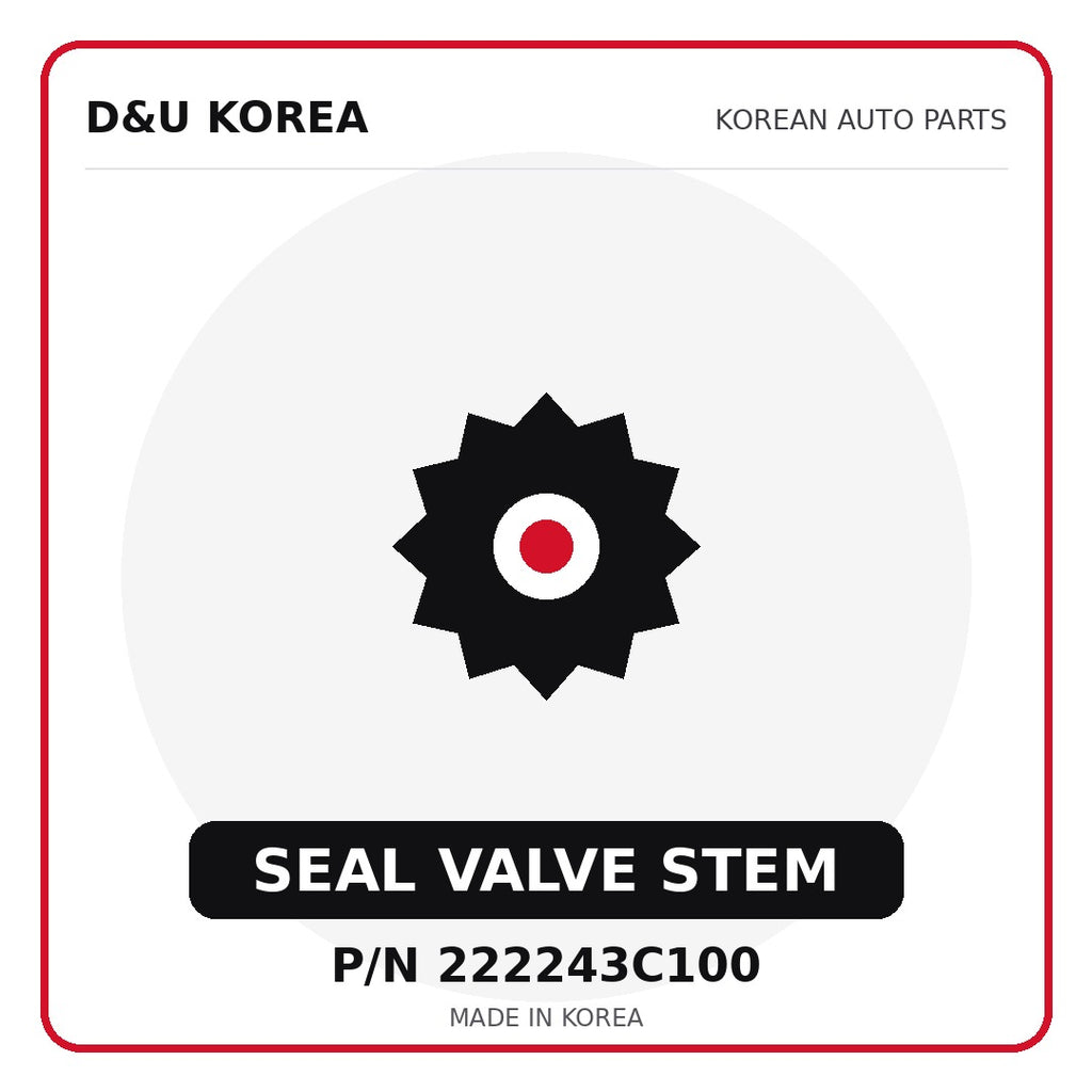Genuine Mobis SEAL VALVE STEM 222243C100 - Korean auto parts from D&U Korea