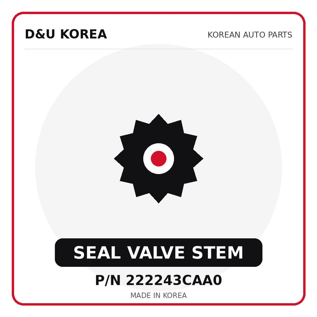 Genuine Mobis SEAL VALVE STEM 222243CAA0 - Korean auto parts from D&U Korea