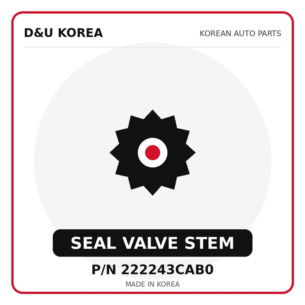 Genuine Mobis SEAL VALVE STEM 222243CAB0 - Korean auto parts from D&U Korea