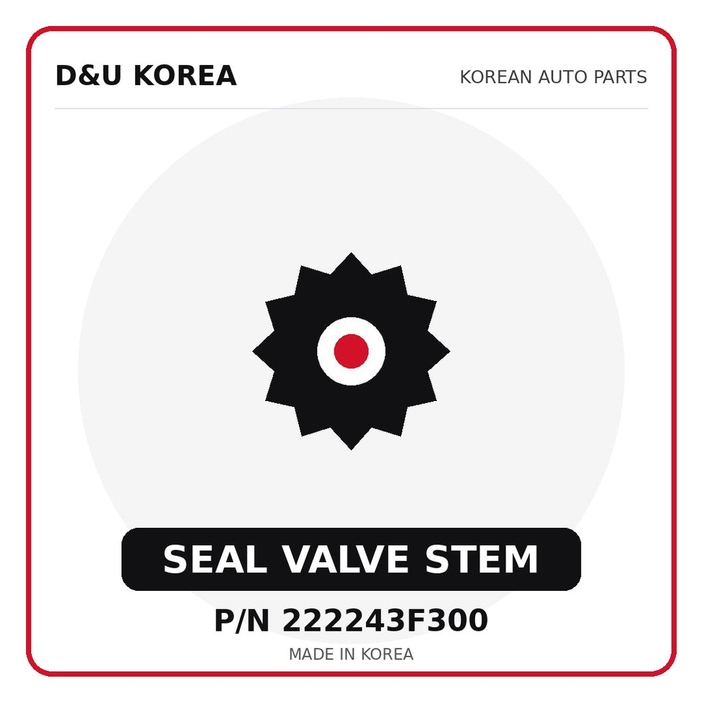 Genuine Mobis SEAL VALVE STEM 222243F300 - Korean auto parts from D&U Korea