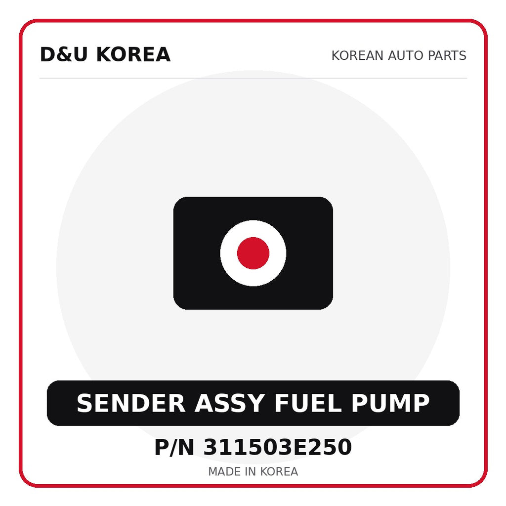 Genuine Mobis SENDER ASSY FUEL PUMP 311503E250 - Korean auto parts from D&U Korea
