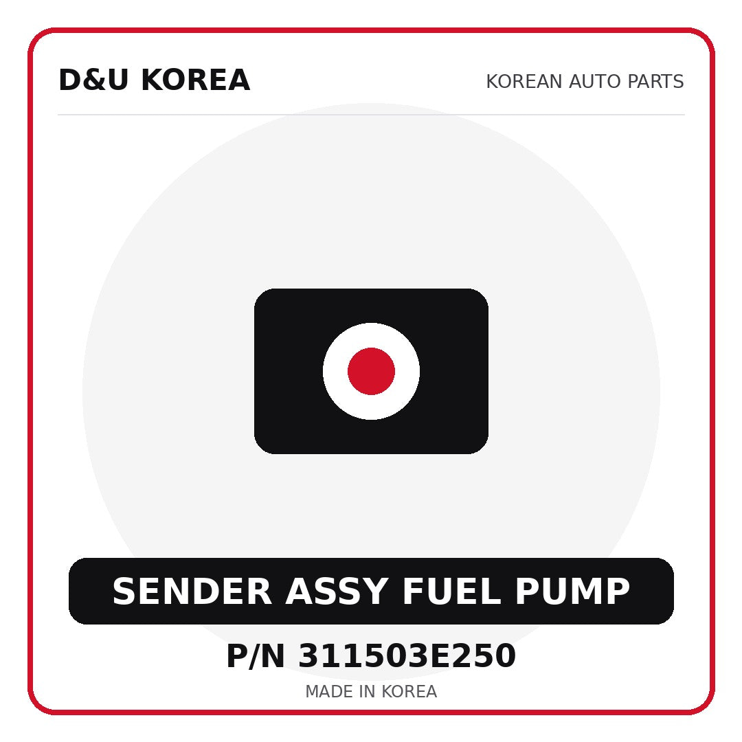 Genuine Mobis SENDER ASSY FUEL PUMP 311503E250 - Korean auto parts from D&U Korea