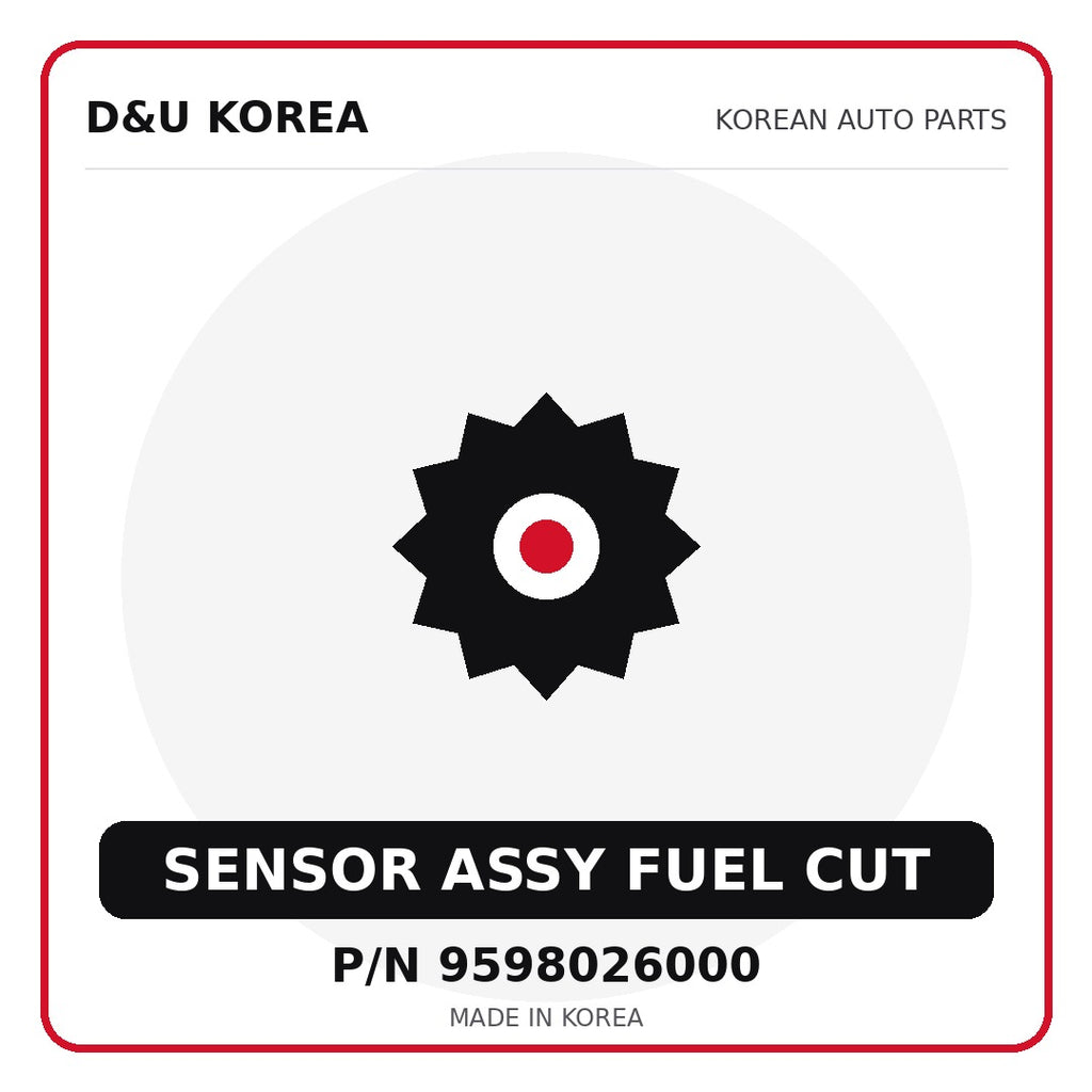 Genuine Mobis SENSOR ASSY FUEL CUT 9598026000 for Korean vehicles | D&U Korea