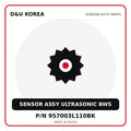 Genuine Mobis SENSOR ASSY ULTRASONIC BWS 957003L110BK for Korean vehicles | D&U Korea