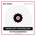 Genuine Mobis SENSOR ASSY ULTRASONIC BWS 957201M500UD for Korean vehicles | D&U Korea