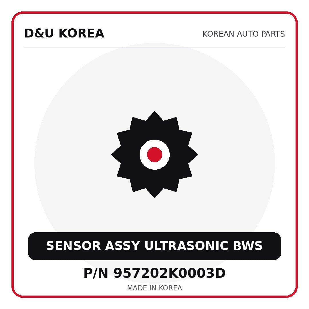 Genuine Mobis SENSOR ASSY ULTRASONIC BWS 957202K0003D for Korean vehicles | D&U Korea