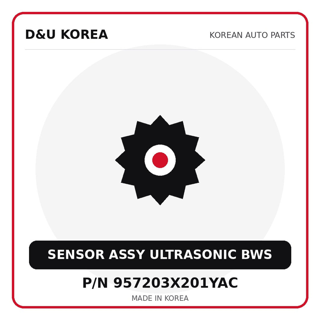 Genuine Mobis SENSOR ASSY ULTRASONIC BWS 957203X201YAC for Korean vehicles | D&U Korea