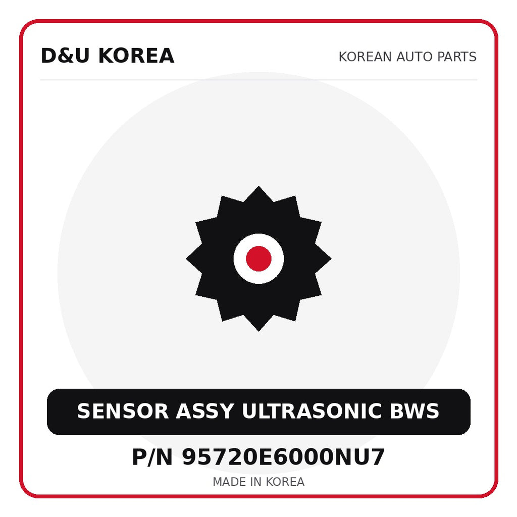 Genuine Mobis SENSOR ASSY ULTRASONIC BWS 95720E6000NU7 for Korean vehicles | D&U Korea