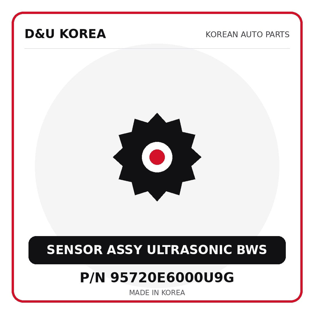 Genuine Mobis SENSOR ASSY ULTRASONIC BWS 95720E6000U9G for Korean vehicles | D&U Korea