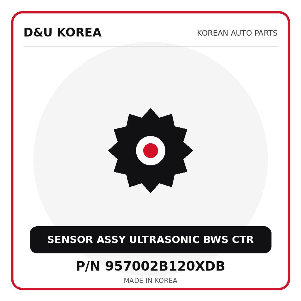 Genuine Mobis SENSOR ASSY ULTRASONIC BWS CTR 957002B120XDB for Korean vehicles | D&U Korea