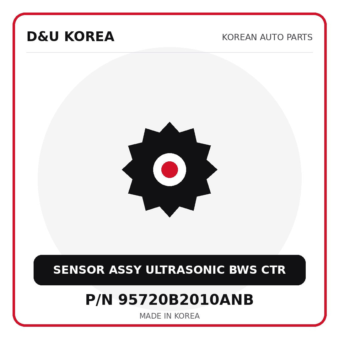 Genuine Mobis SENSOR ASSY ULTRASONIC BWS CTR 95720B2010ANB for Korean vehicles | D&U Korea