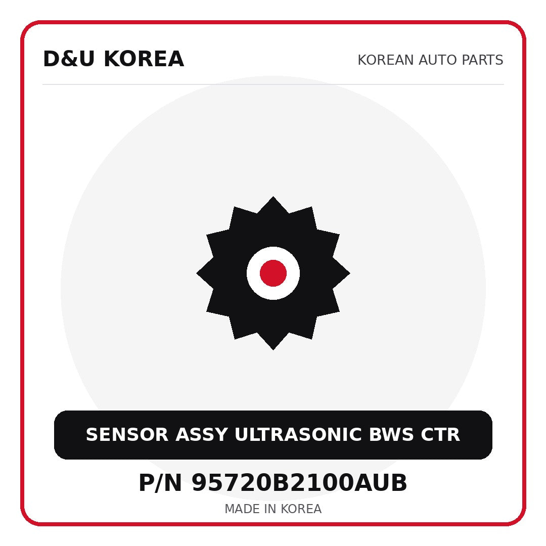 Genuine Mobis SENSOR ASSY ULTRASONIC BWS CTR 95720B2100AUB for Korean vehicles | D&U Korea