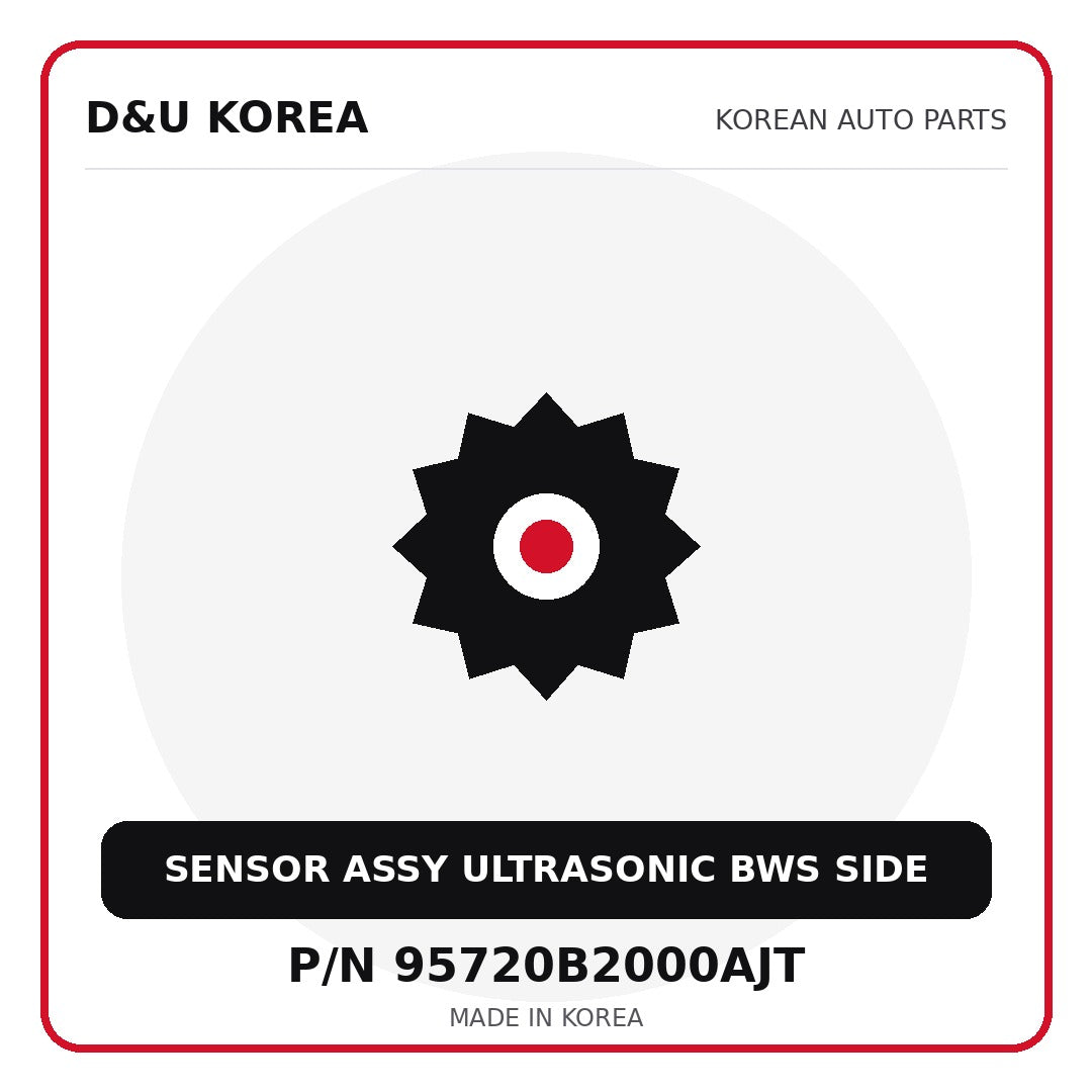 Genuine Mobis SENSOR ASSY ULTRASONIC BWS SIDE 95720B2000AJT for Korean vehicles | D&U Korea