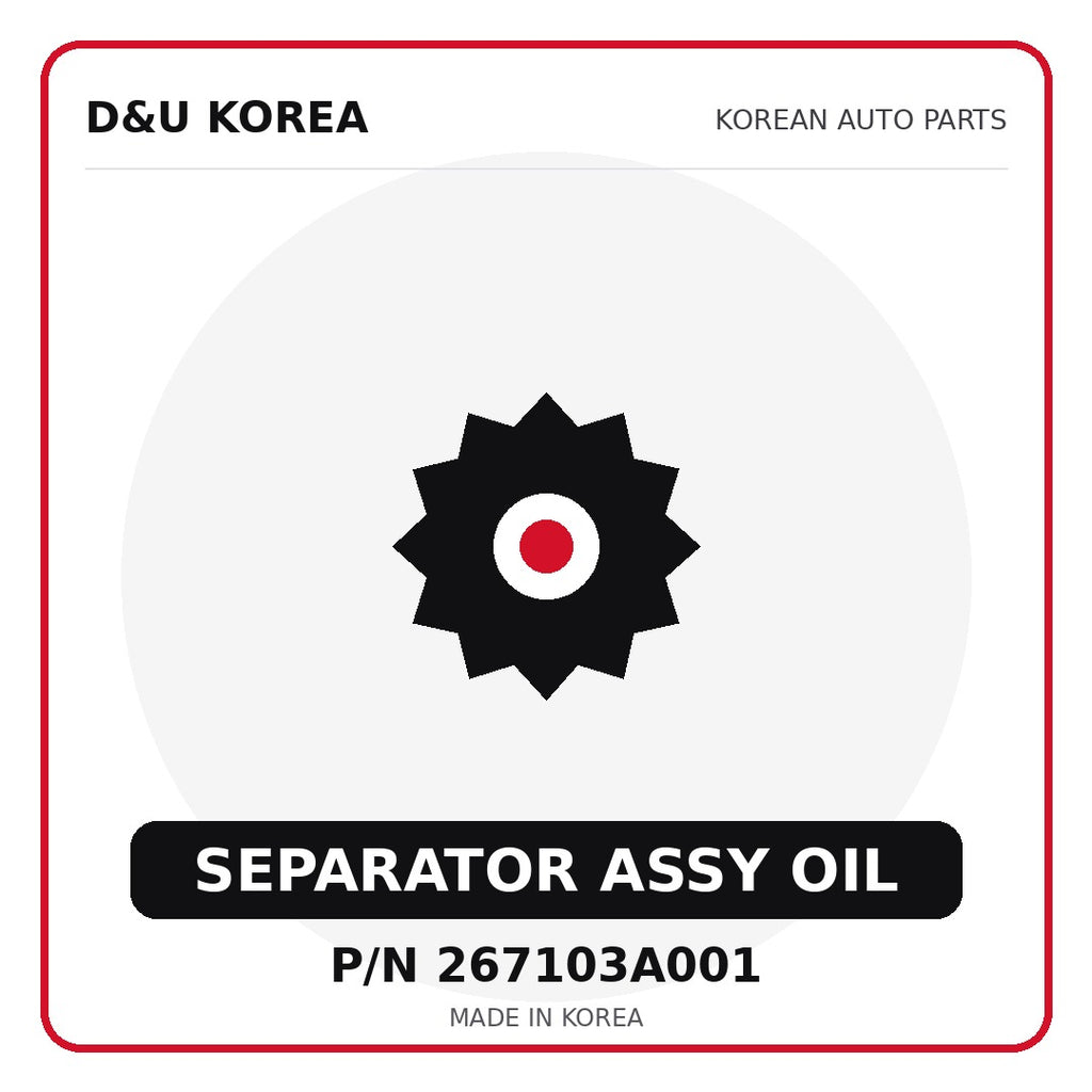Genuine Mobis SEPARATOR ASSY OIL 267103A001 - Korean auto parts from D&U Korea