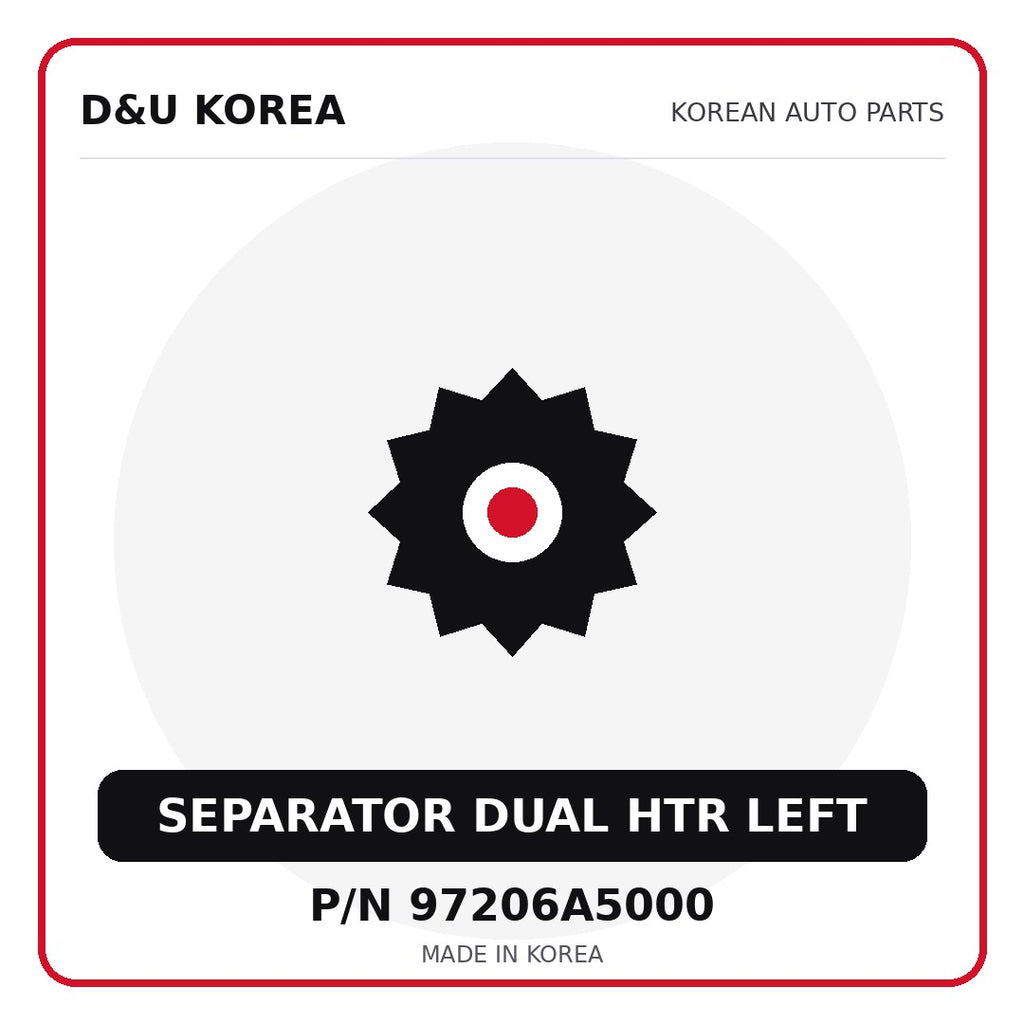 Genuine Mobis SEPARATOR DUAL HTR LEFT 97206A5000 for Korean vehicles | D&U Korea