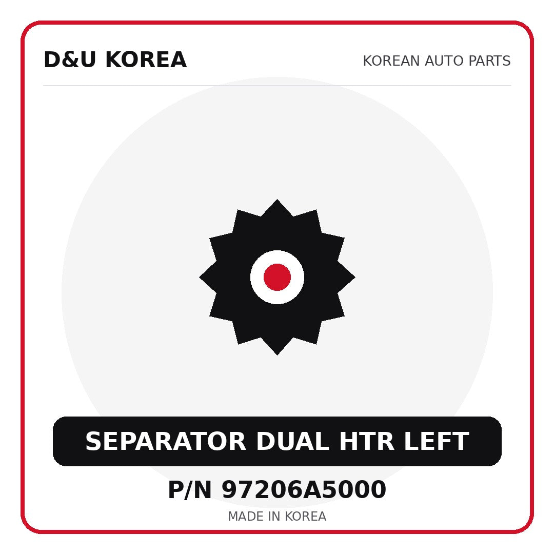 Genuine Mobis SEPARATOR DUAL HTR LEFT 97206A5000 for Korean vehicles | D&U Korea