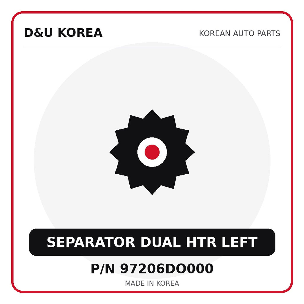Genuine Mobis SEPARATOR DUAL HTR LEFT 97206DO000 - Korean auto parts from D&U Korea