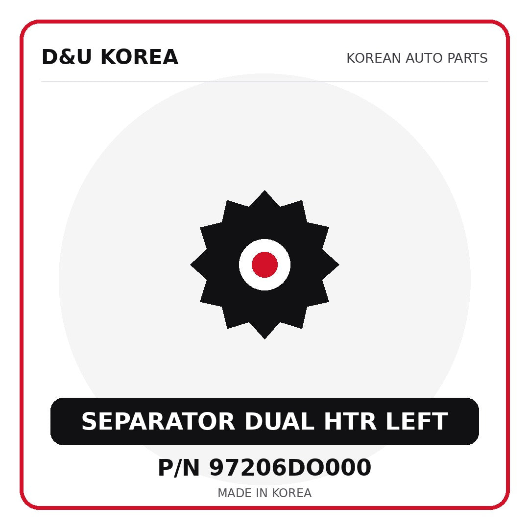 Genuine Mobis SEPARATOR DUAL HTR LEFT 97206DO000 - Korean auto parts from D&U Korea