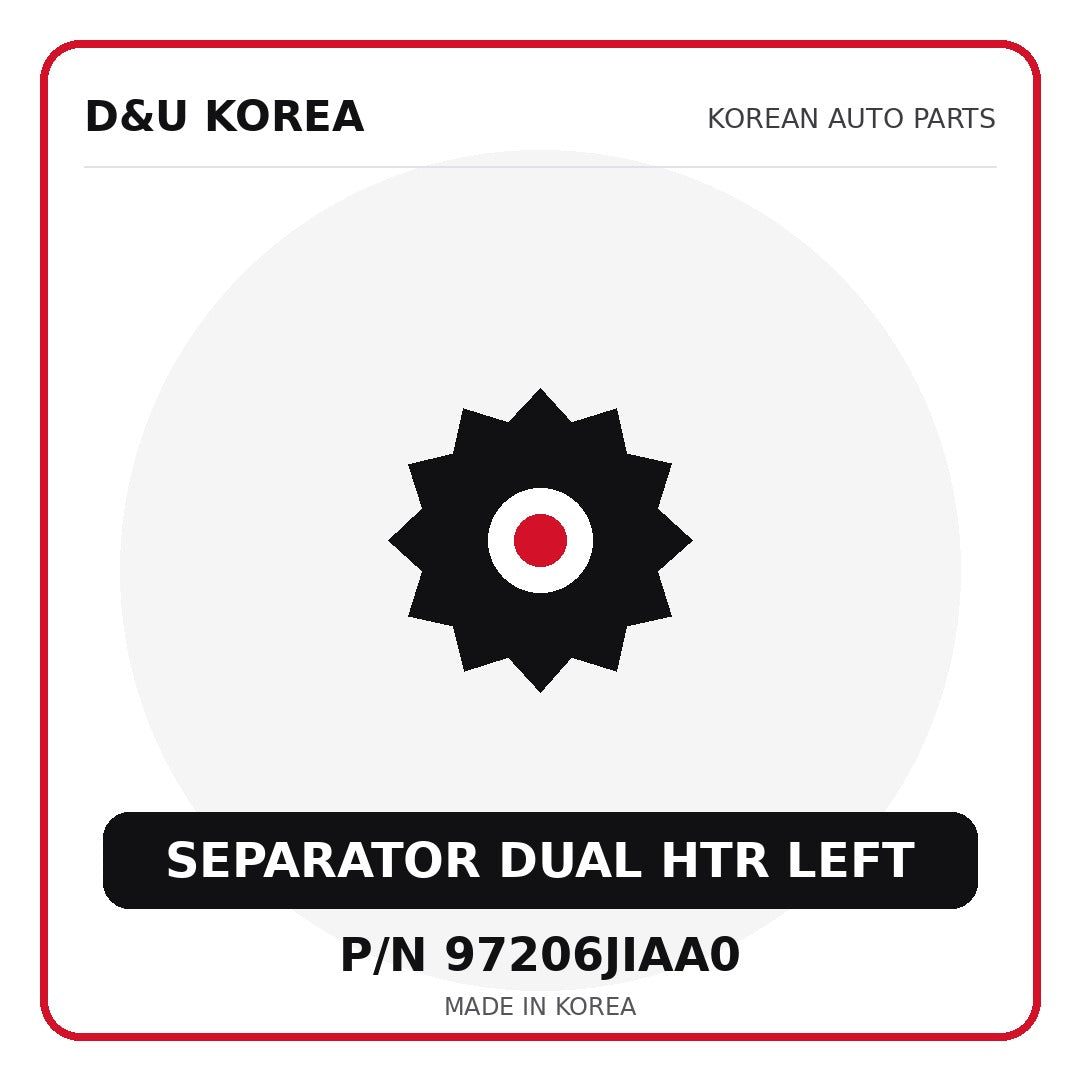 Genuine Mobis SEPARATOR DUAL HTR LEFT 97206JIAA0 - Korean auto parts from D&U Korea