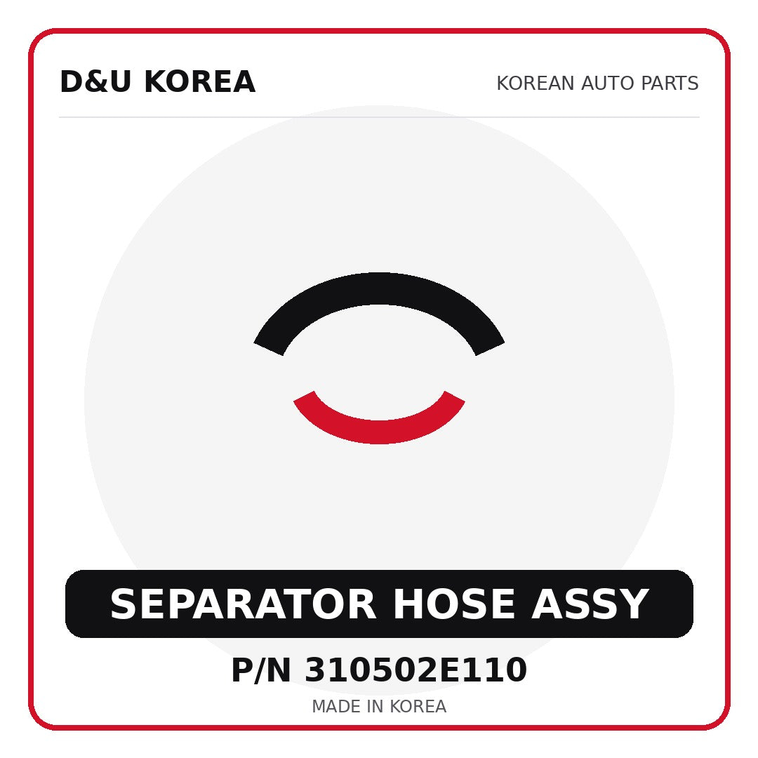 Genuine Mobis SEPARATOR HOSE ASSY 310502E110 - Korean auto parts from D&U Korea