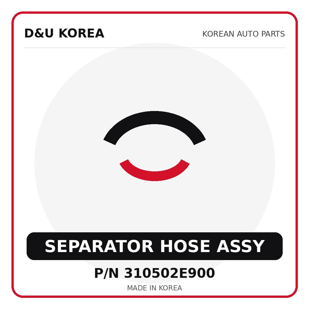 Genuine Mobis SEPARATOR HOSE ASSY 310502E900 - Korean auto parts from D&U Korea