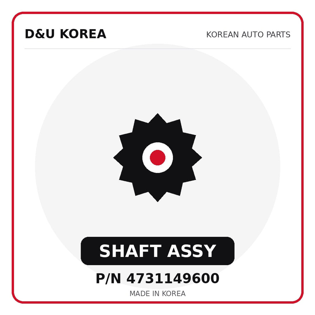 Genuine Mobis SHAFT ASSY 4731149600 - Korean auto parts from D&U Korea
