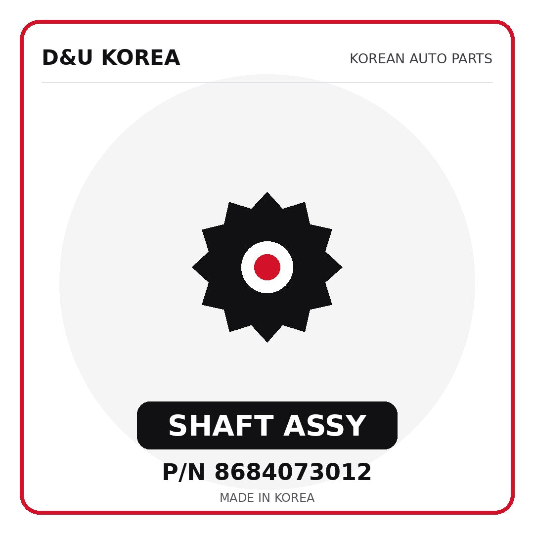 Genuine Mobis SHAFT ASSY 8684073012 for Korean vehicles | D&U Korea