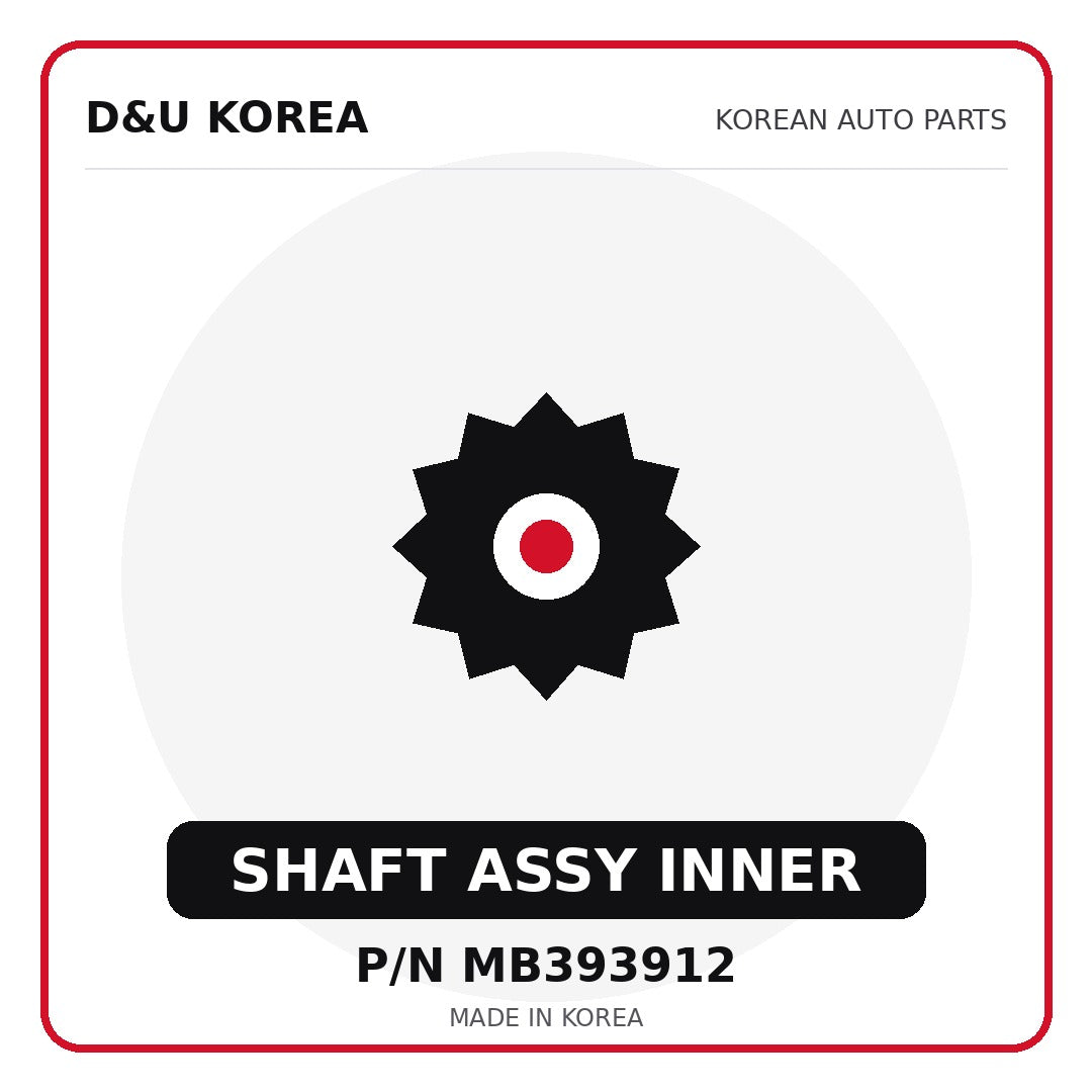 Genuine Mobis SHAFT ASSY INNER MB393912 - Korean auto parts from D&U Korea