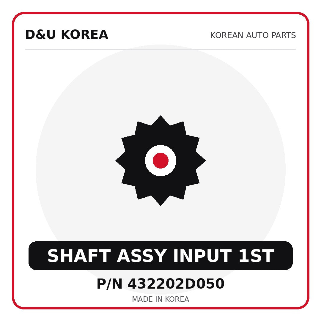 Genuine Mobis SHAFT ASSY INPUT 1ST 432202D050 - Korean auto parts from D&U Korea
