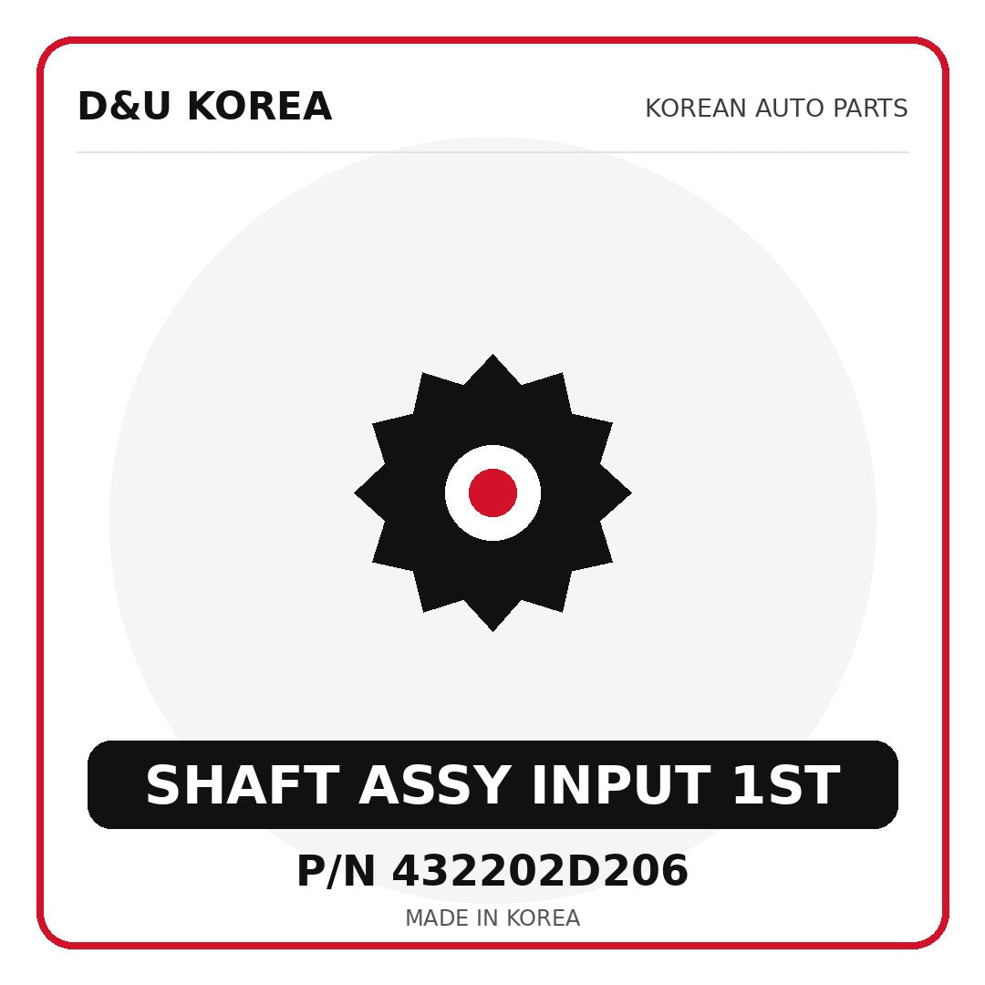 Genuine Mobis SHAFT ASSY INPUT 1ST 432202D206 - Korean auto parts from D&U Korea