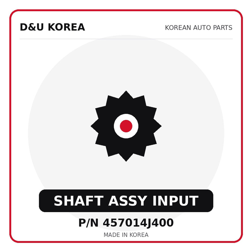 Genuine Mobis SHAFT ASSY INPUT 457014J400 - Korean auto parts from D&U Korea