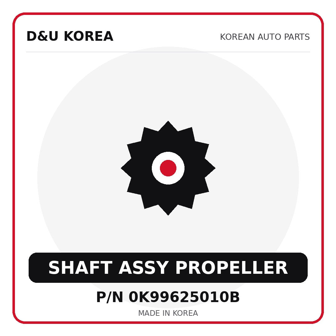 Genuine Mobis SHAFT ASSY PROPELLER 0K99625010B - Korean auto parts from D&U Korea