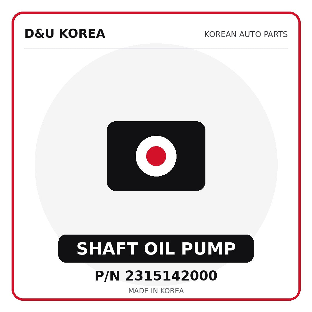 Genuine Mobis SHAFT OIL PUMP 2315142000 - Korean auto parts from D&U Korea