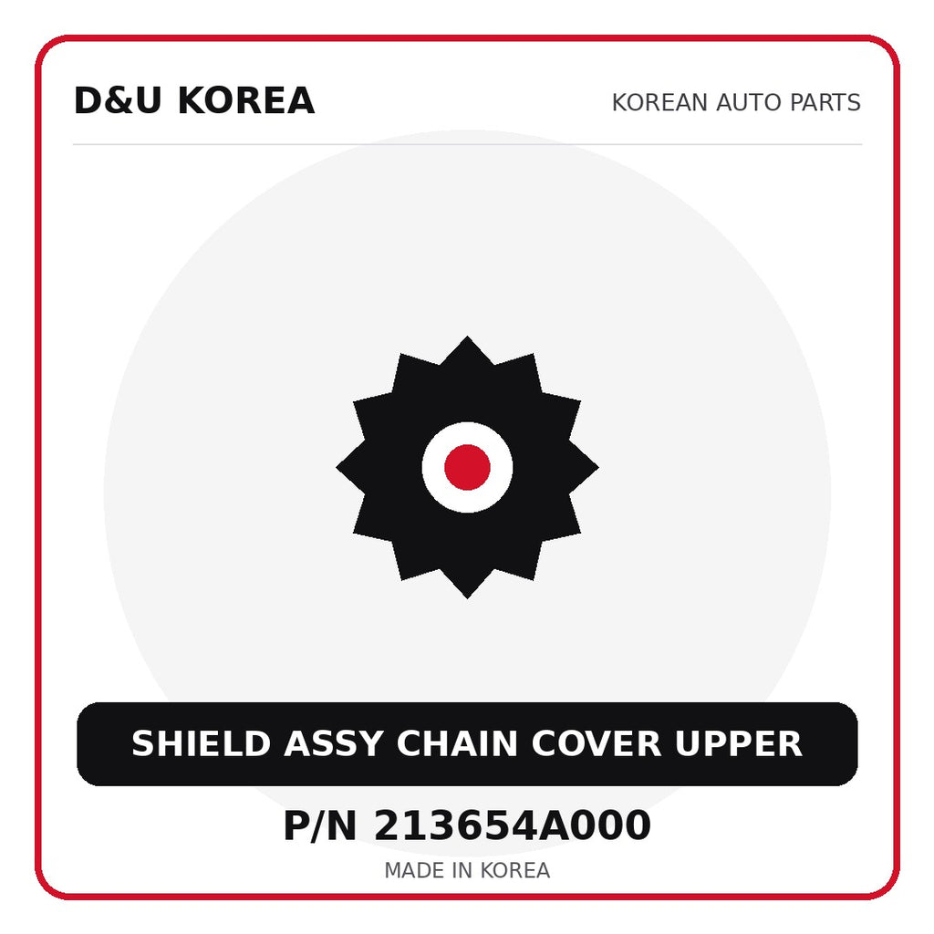 Genuine Mobis SHIELD ASSY CHAIN COVER UPPER 213654A000 for Korean vehicles | D&U Korea