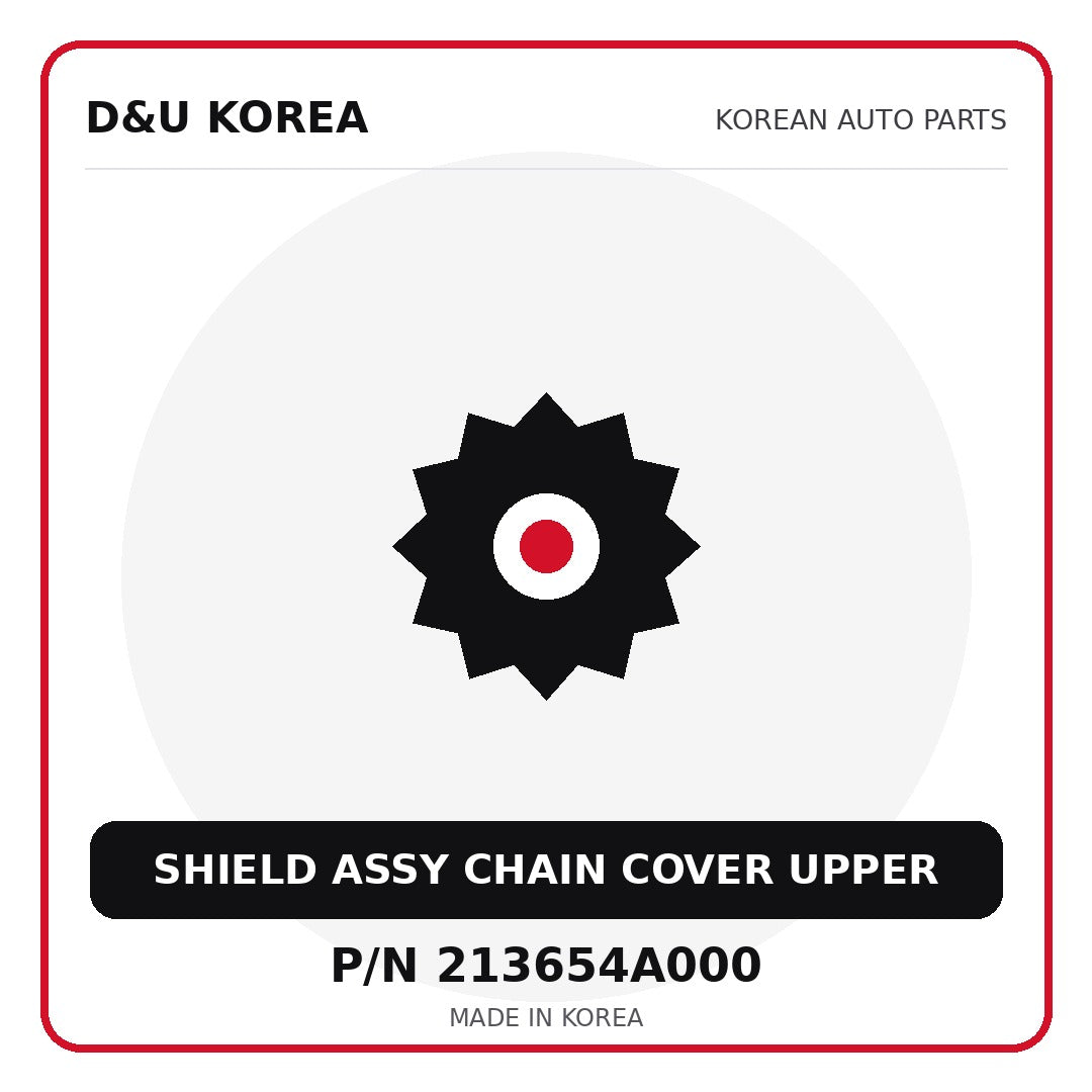 Genuine Mobis SHIELD ASSY CHAIN COVER UPPER 213654A000 for Korean vehicles | D&U Korea
