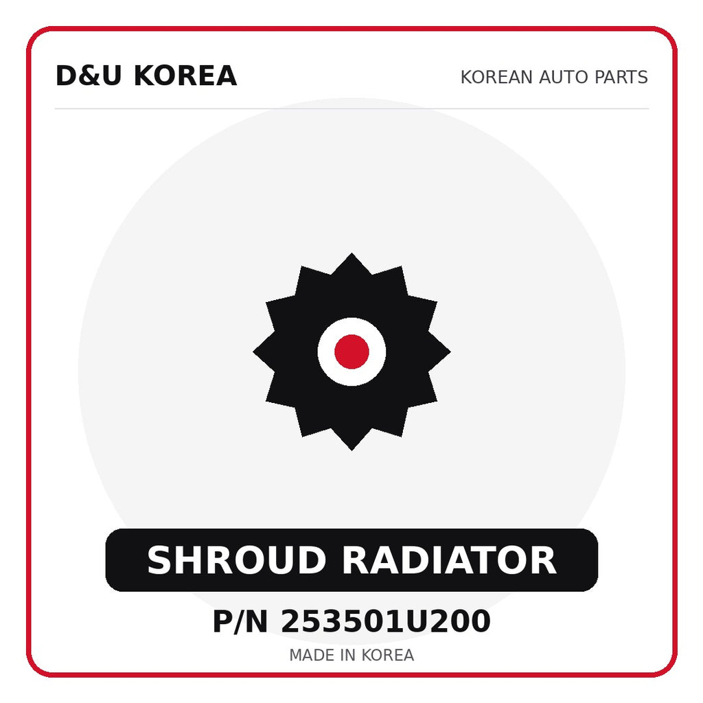 Genuine Mobis SHROUD RADIATOR 253501U200 for Korean vehicles | D&U Korea