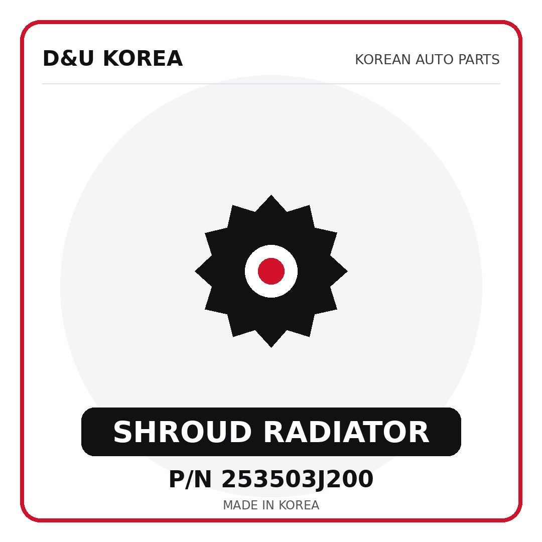 Genuine Mobis SHROUD RADIATOR 253503J200 - Korean auto parts from D&U Korea