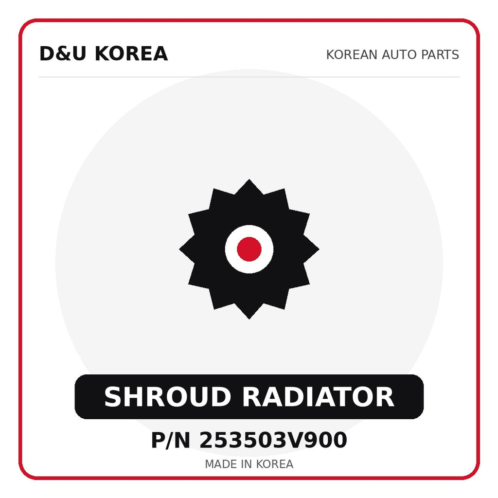 Genuine Mobis SHROUD RADIATOR 253503V900 - Korean auto parts from D&U Korea