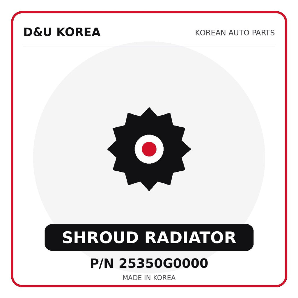 Genuine Mobis SHROUD RADIATOR 25350G0000 - Korean auto parts from D&U Korea