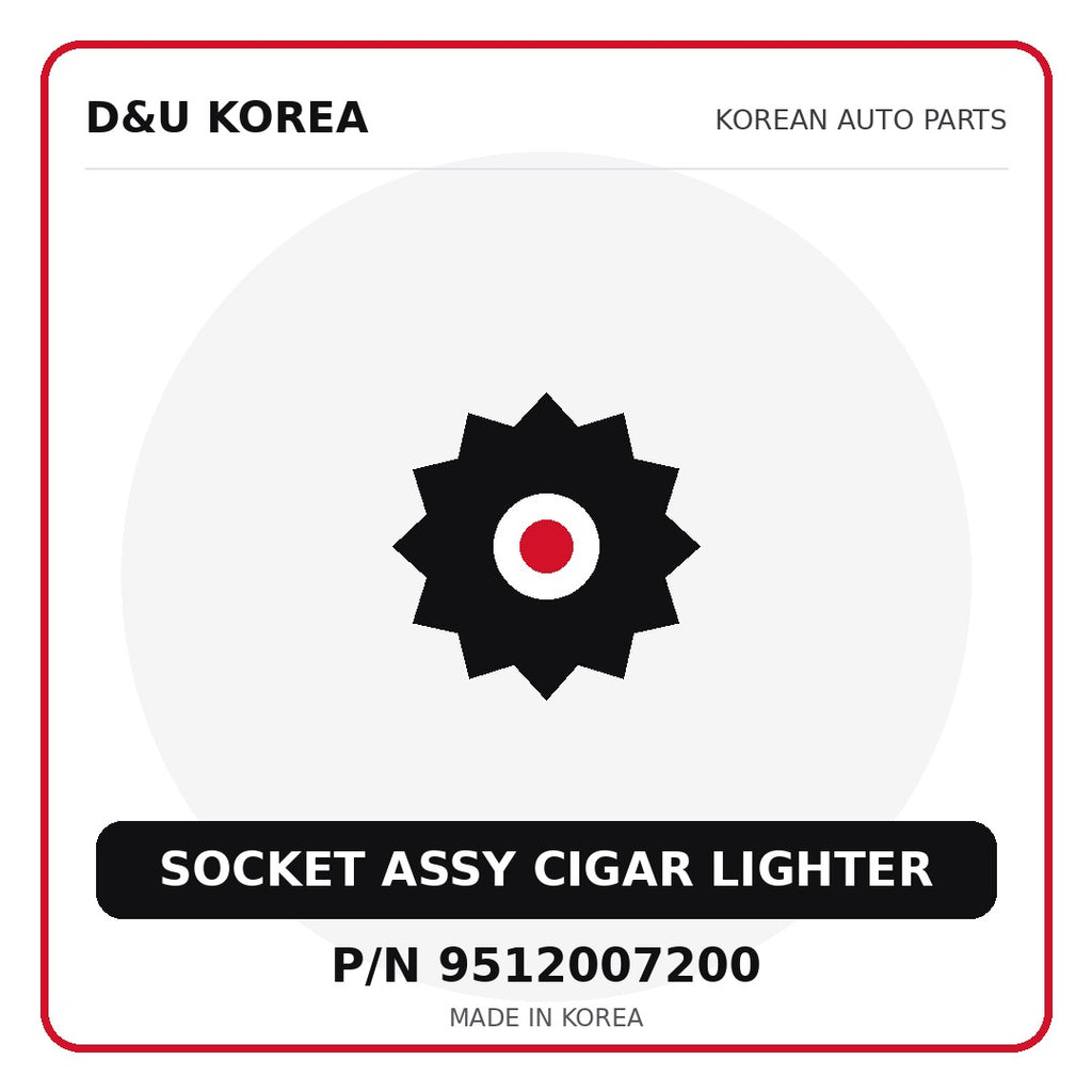 Genuine Mobis SOCKET ASSY CIGAR LIGHTER 9512007200 for Korean vehicles | D&U Korea
