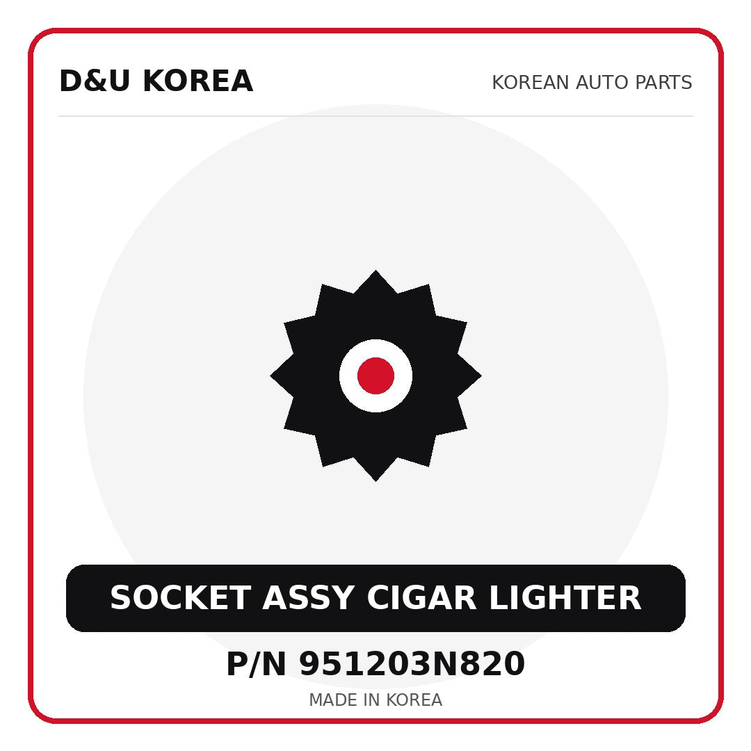 Genuine Mobis SOCKET ASSY CIGAR LIGHTER 951203N820 for Korean vehicles | D&U Korea