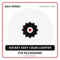 Genuine Mobis SOCKET ASSY CIGAR LIGHTER 95120H2000 for Korean vehicles | D&U Korea