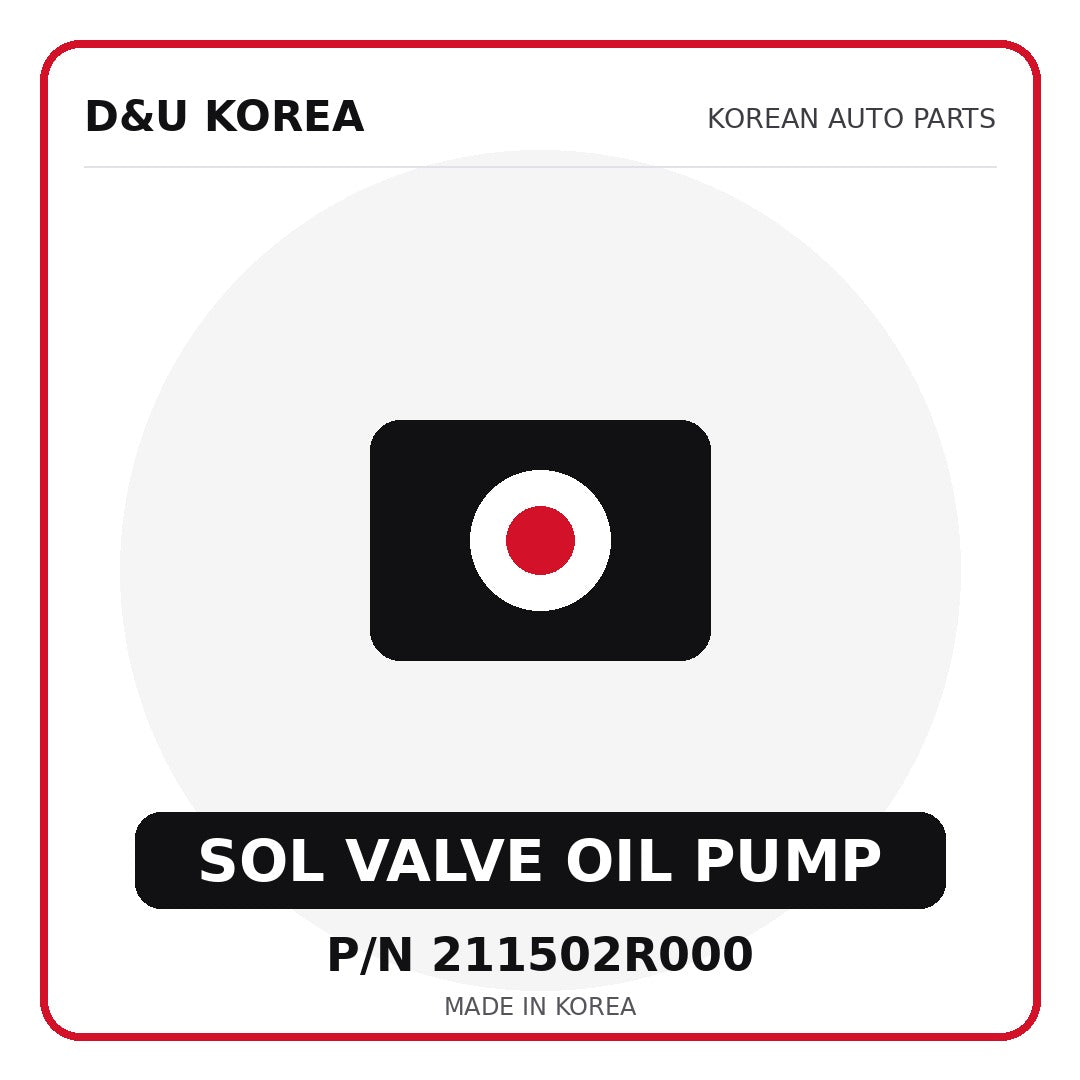 Genuine Mobis SOL VALVE OIL PUMP 211502R000 - Korean auto parts from D&U Korea